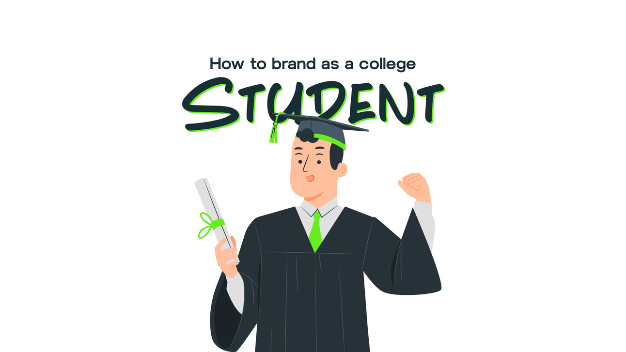 How to brand as a College Student?