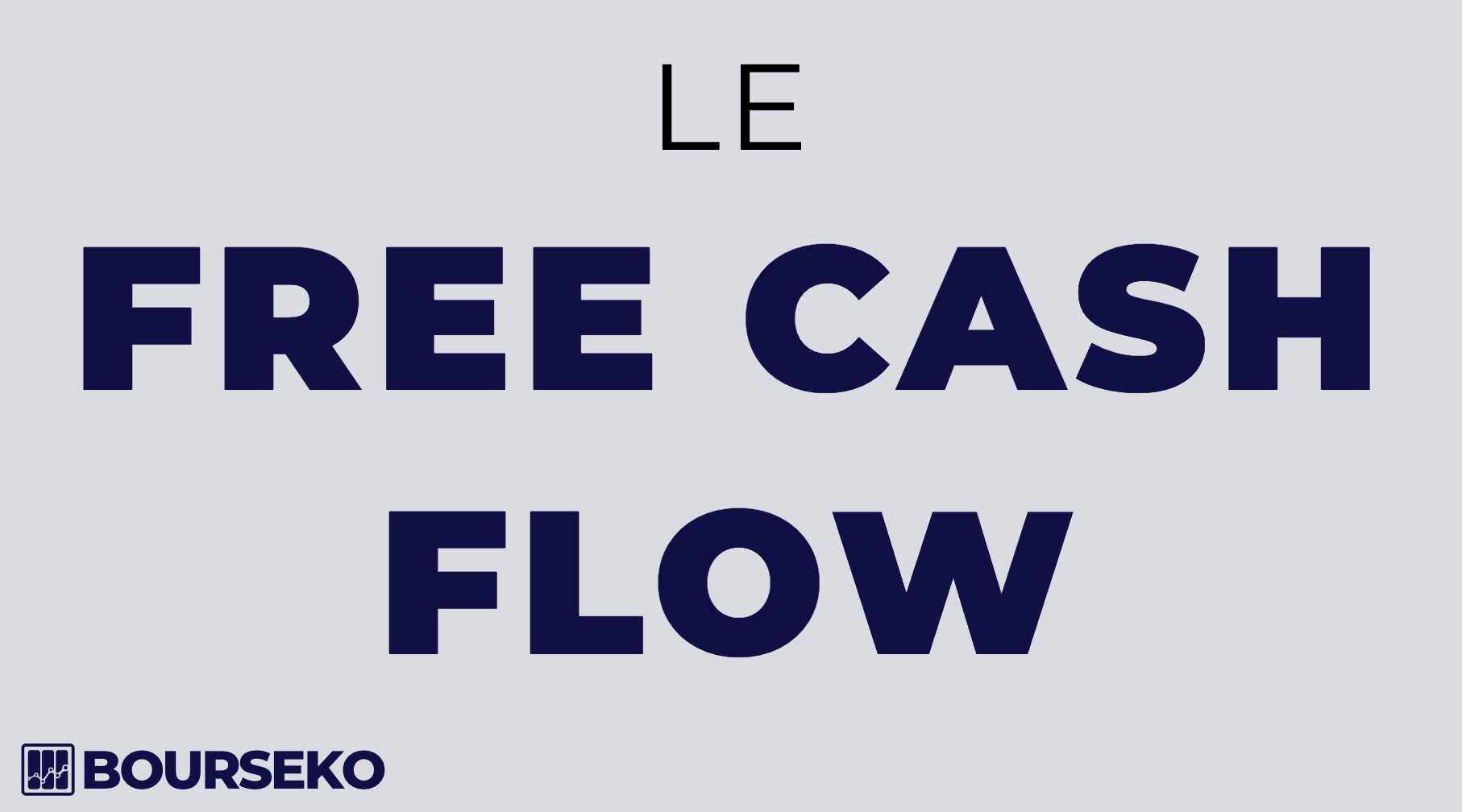 Le concept du Free Cash Flow