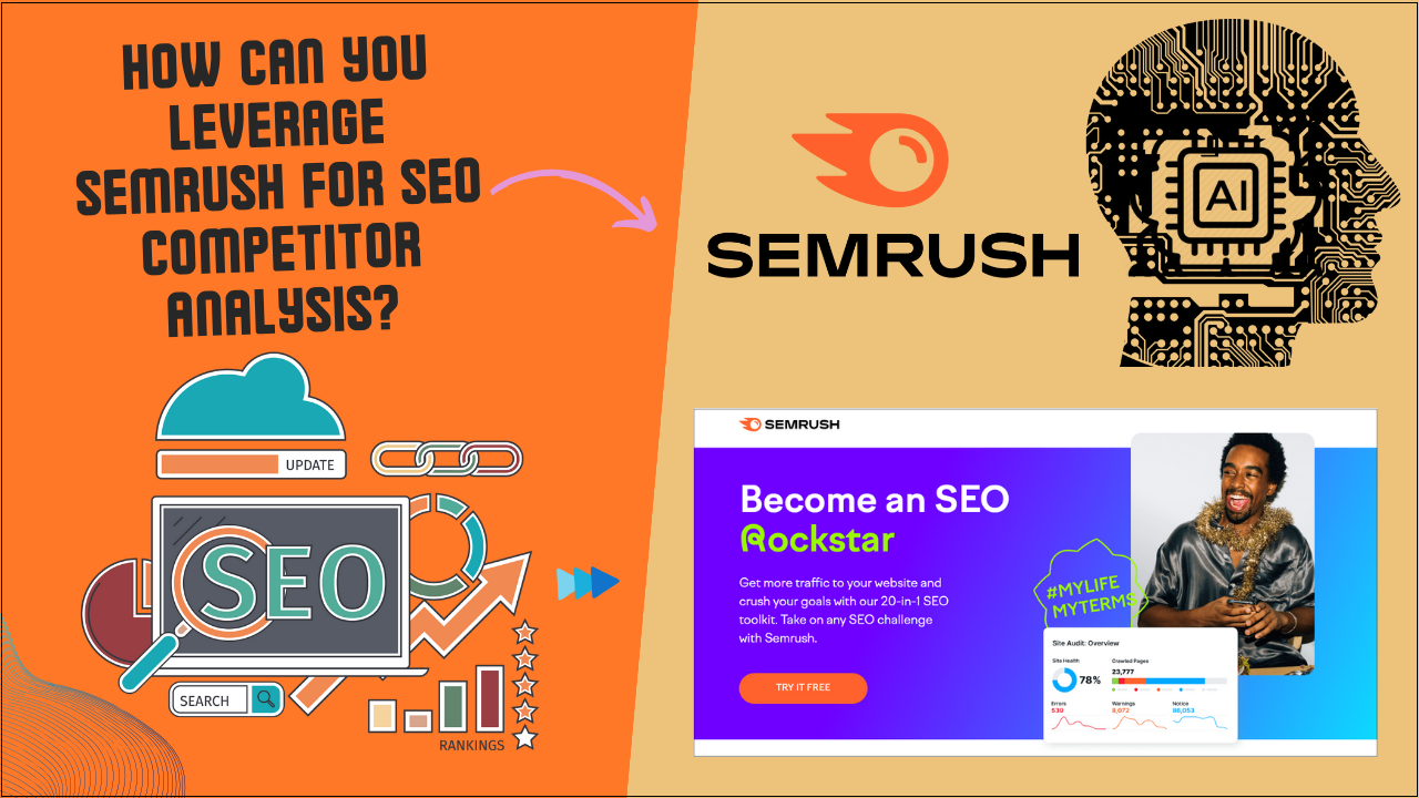 How Can You Leverage Semrush for SEO Competitor Analysis?