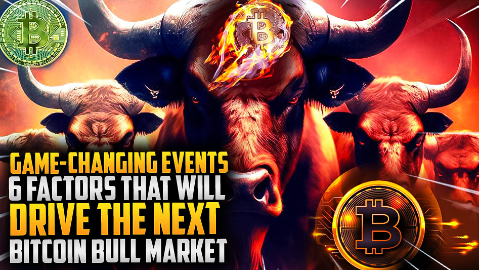 ⚡️6 Factors Fueling the Next Bitcoin Bull Market