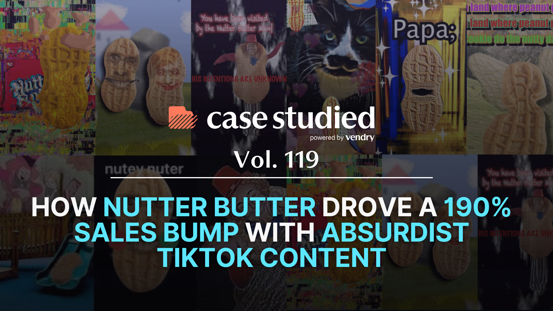 Vol. 119 Nutter Butter: Intentionally unhinged 🥜