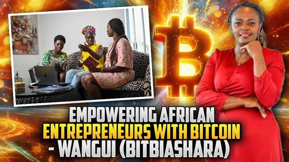 Empowering African Entrepreneurs With Bitcoin - Wangui ( BITBIASHARA)