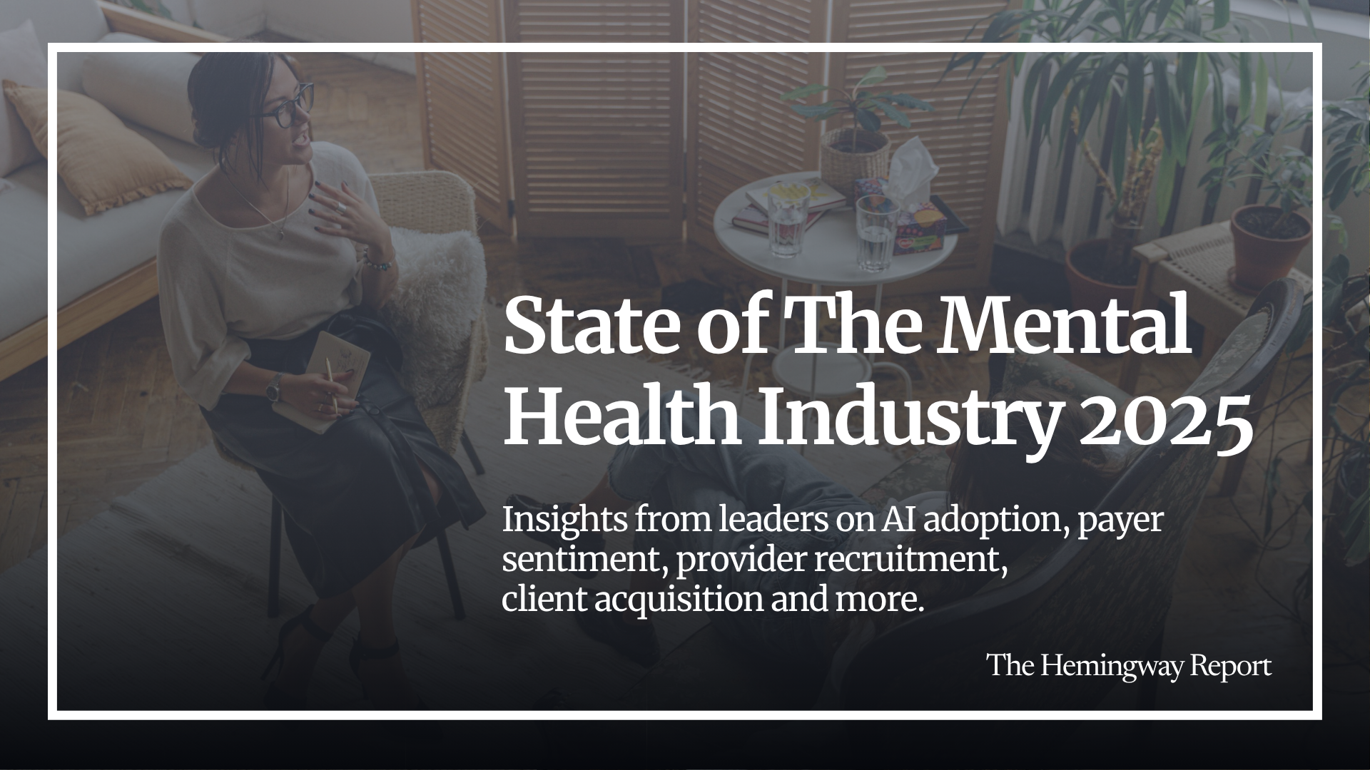 #62 State of the Mental Health Industry in 2025