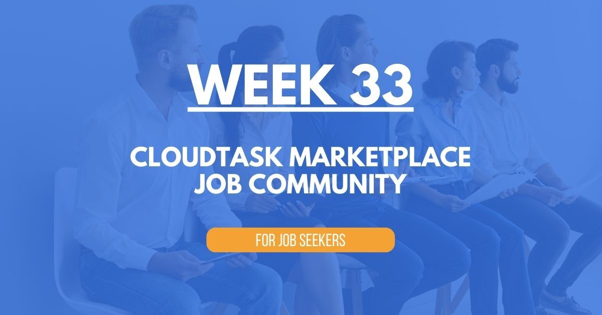 CloudTask Marketplace Job Community - Week 33 - 2024