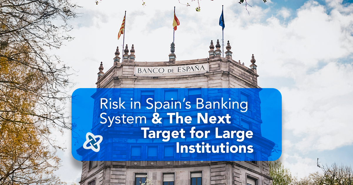 Risk in Spain’s Banking System 🇪🇸 & The Next Target for Large ...