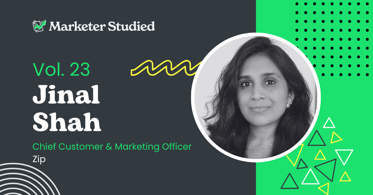 Vol 23.  Insights from Zip’s Chief Customer & Marketing Officer