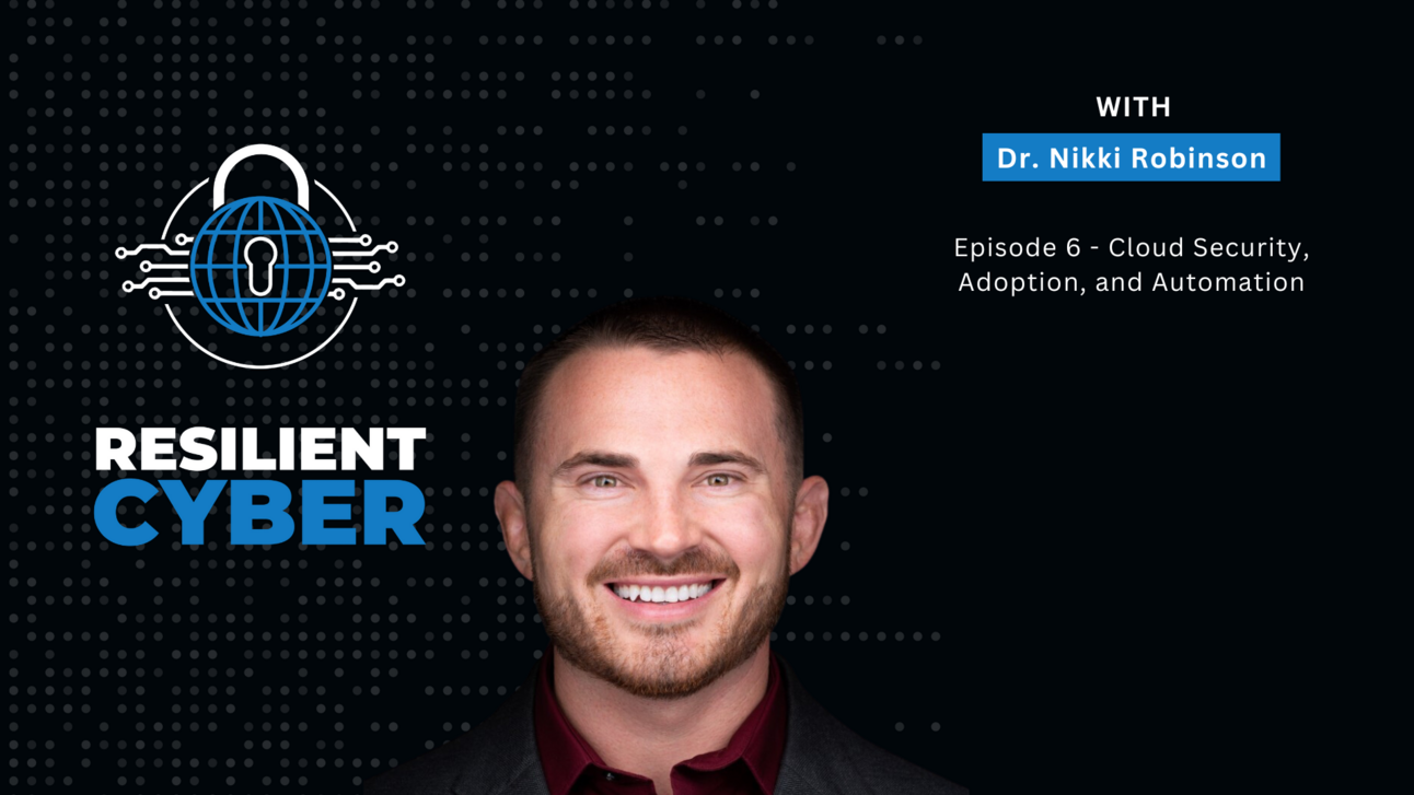 Resilient Cyber - Episode 6 - Chris Hughes