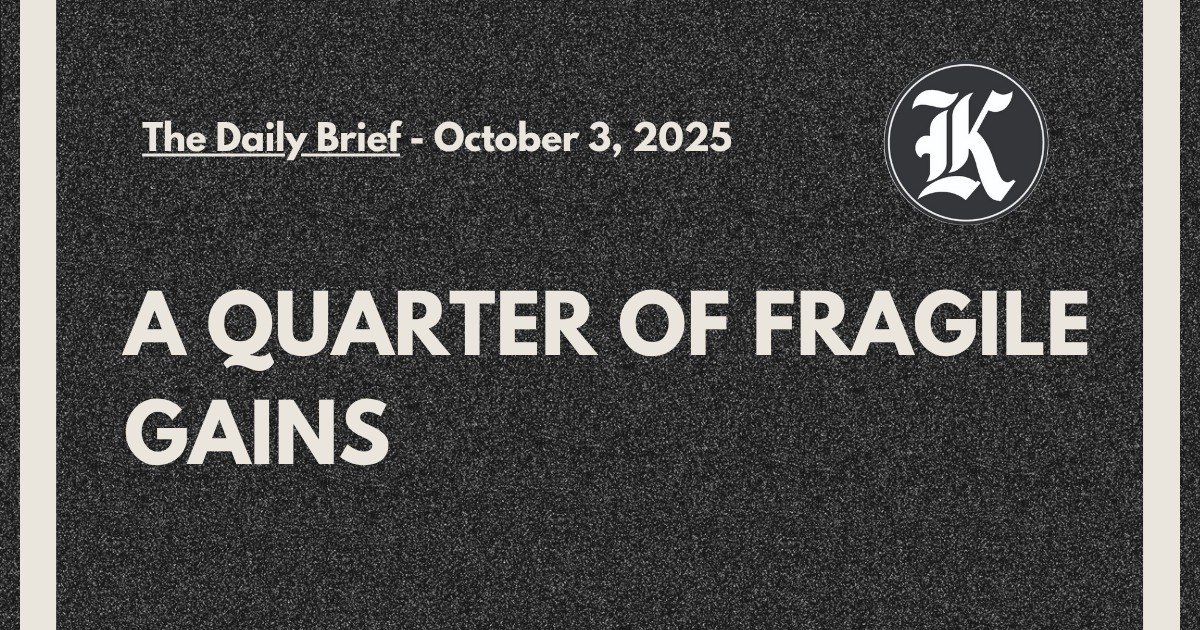 A Quarter of Fragile Gains