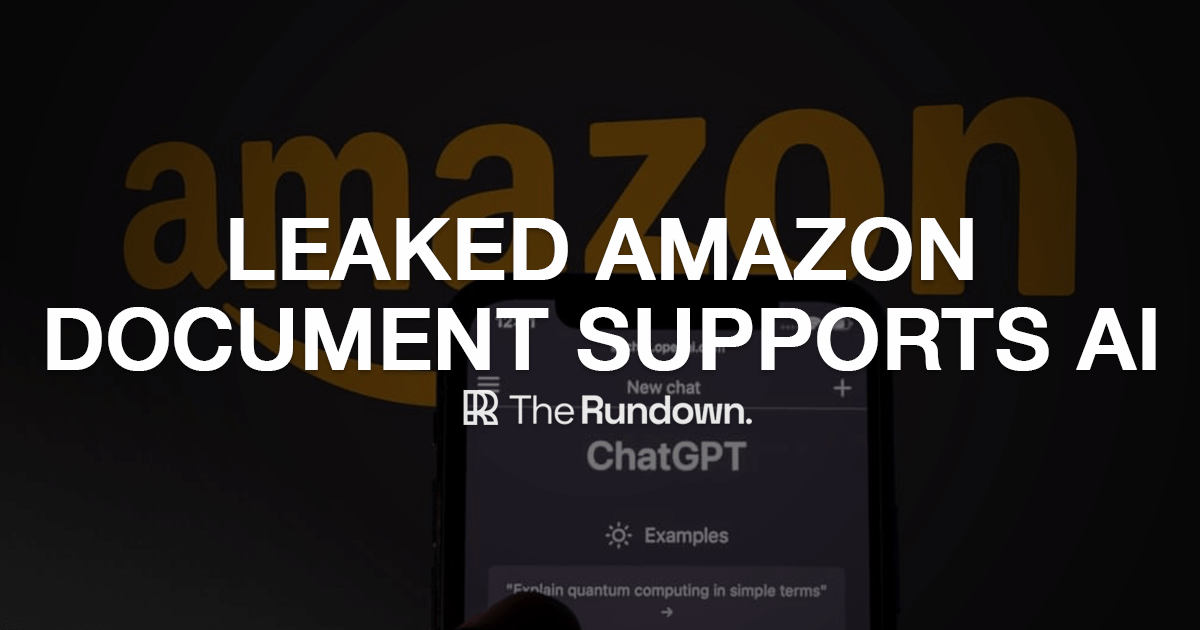 🤖 Leaked Amazon Document Foreshadows ChatGPT Usage