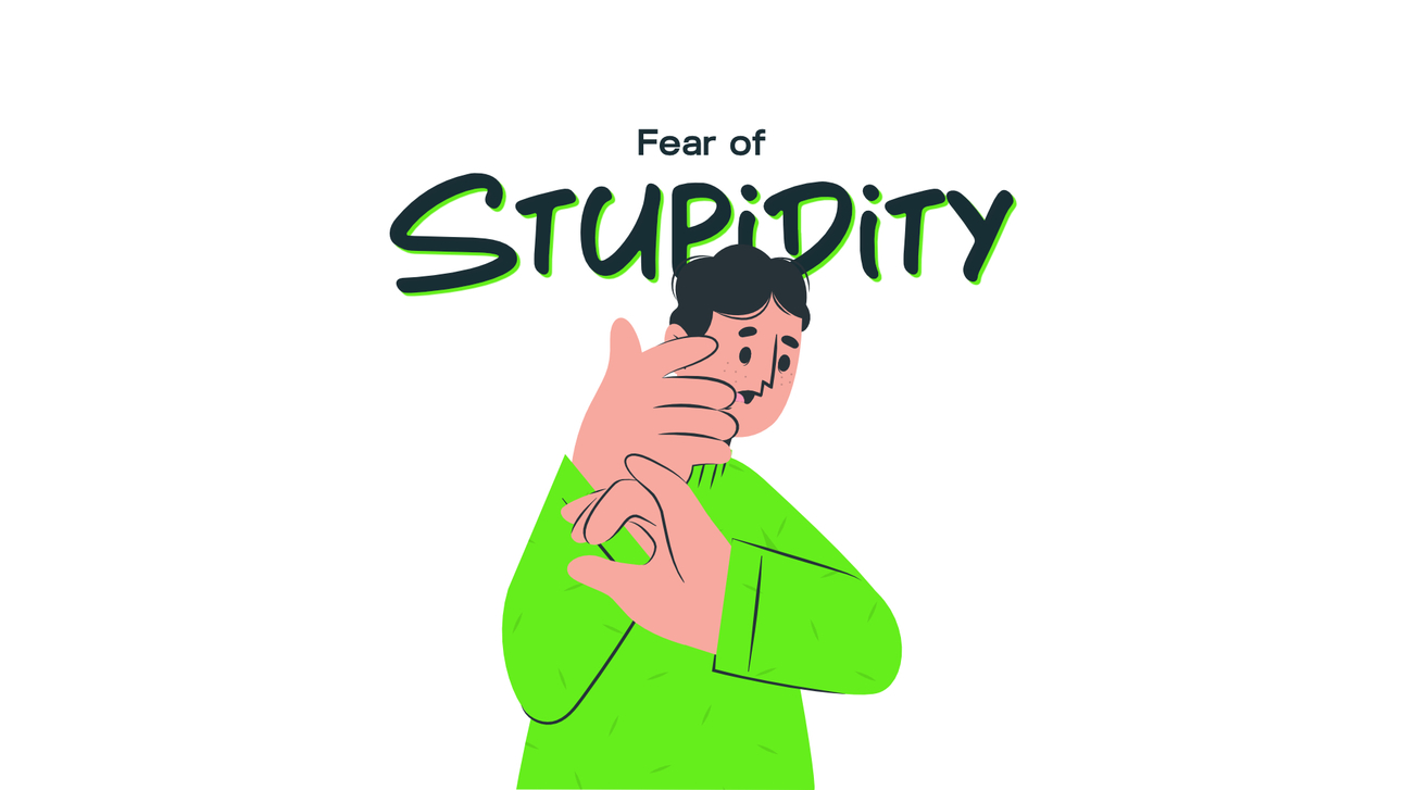 Fear of Stupidity