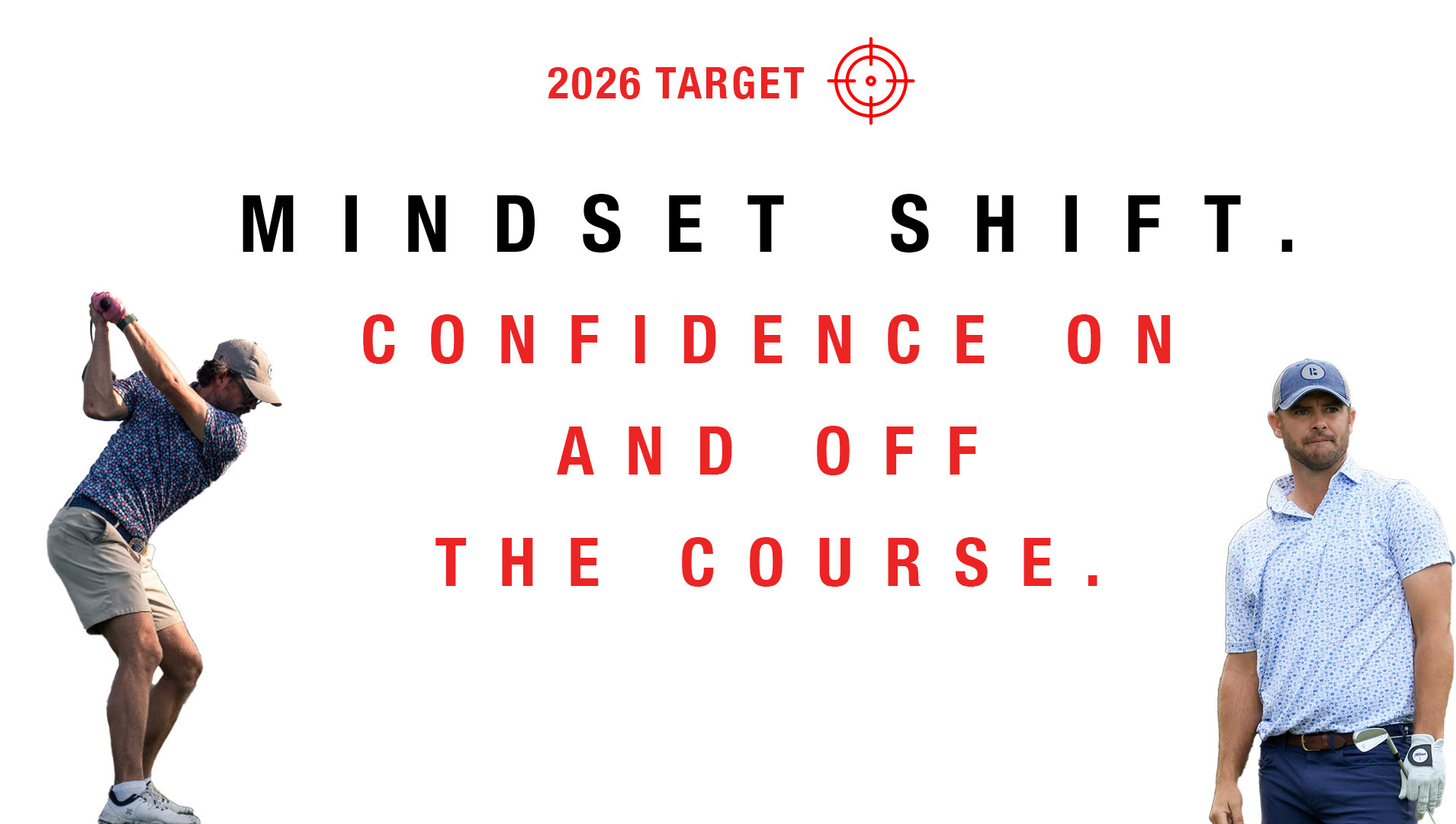 2026 mindset target confidence on and off the course