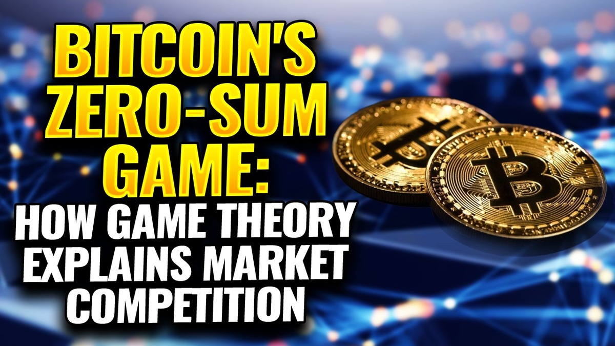 Bitcoin's Zero-Sum Game: How Game Theory Explains Market Competition