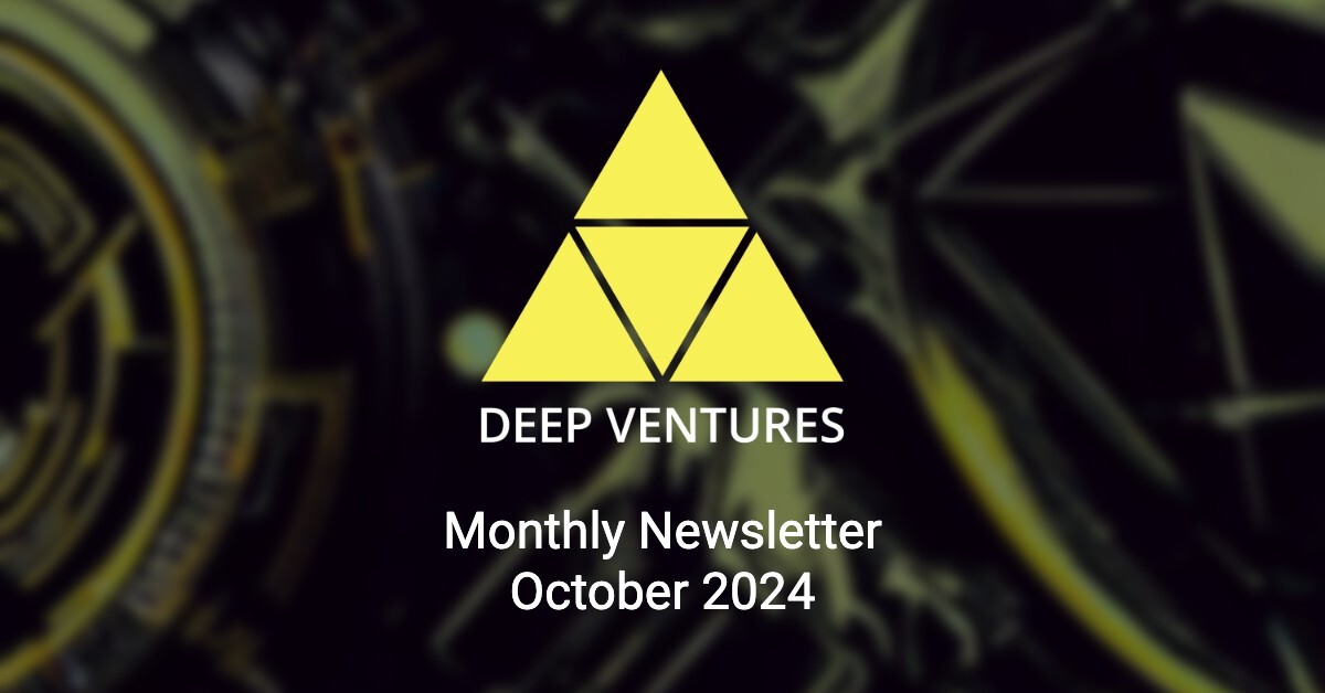 Deep Ventures Monthly Newsletter - October 2024
