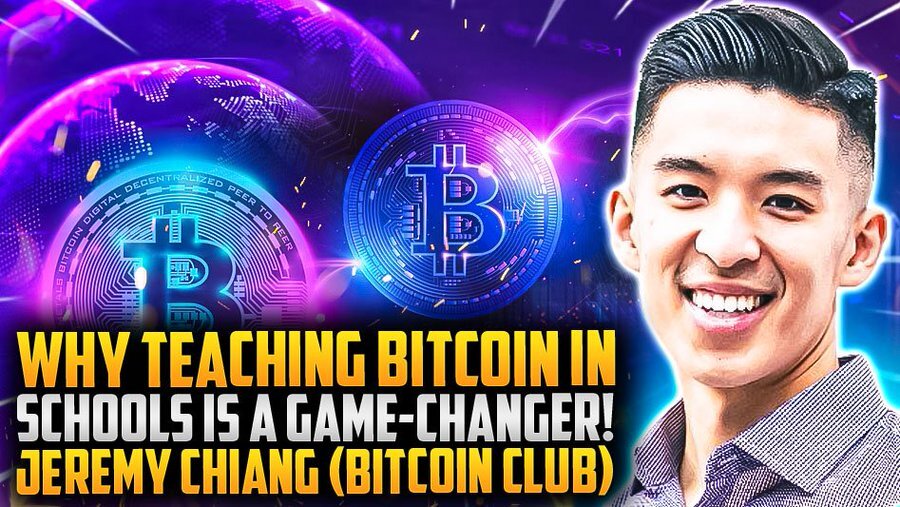 Why Teaching Bitcoin in Schools is a Game-Changer! - Jeremy Chiang (Bitcoin Club)