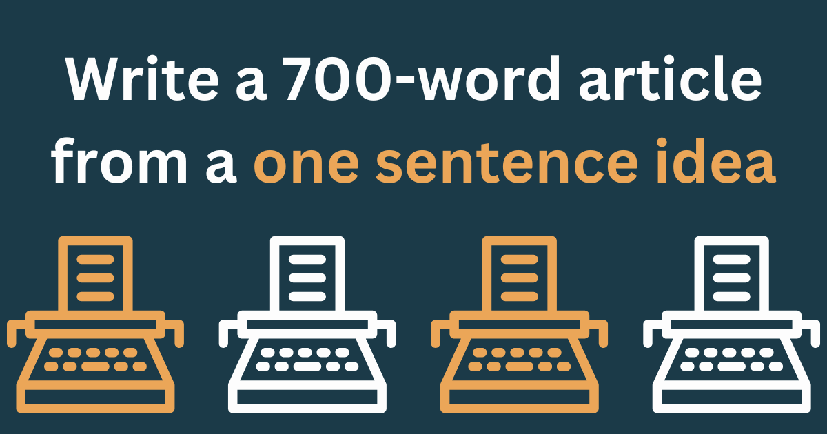 Turn a single sentence into a  700 word blog
