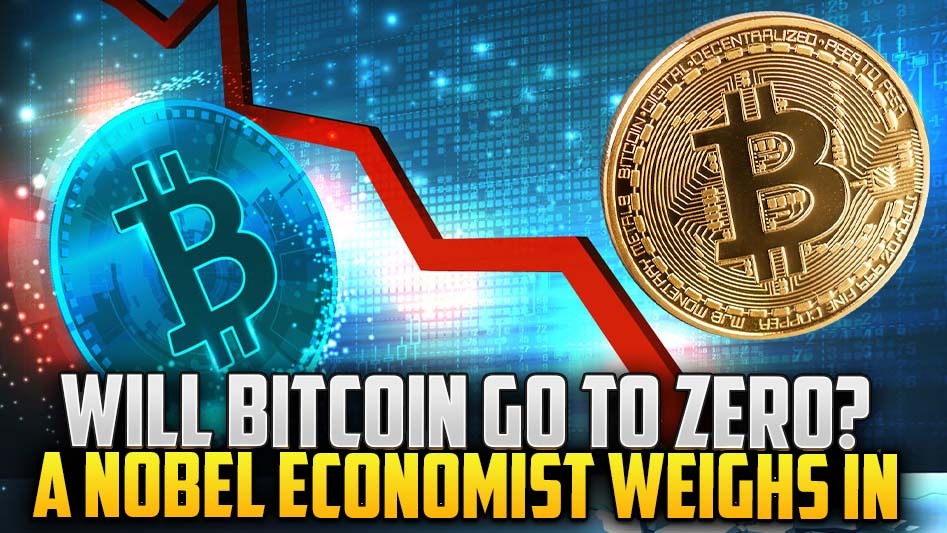 Will Bitcoin Go to Zero? A Nobel Economist Weighs In