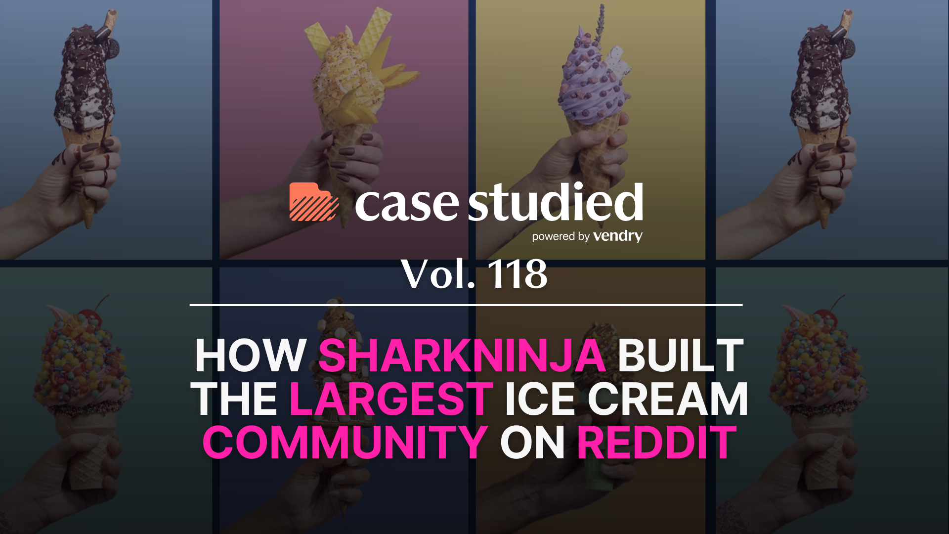 Vol. 118 SharkNinja x Reddit: Calling on community 🍦