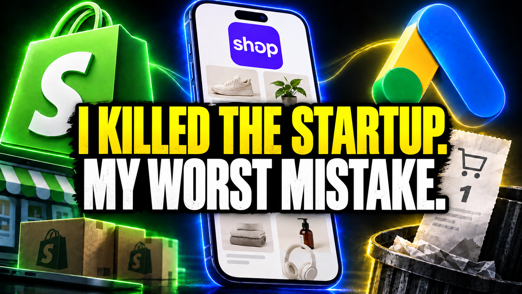 Shopify, Shop, and Google Ads surrounding the headline I Killed the Startup. My Worst Mistake.