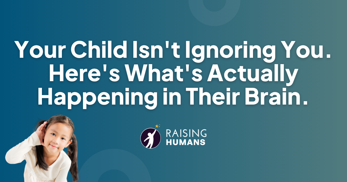 Your Child Isn't Ignoring You. Here's What's Actually Happening in ...