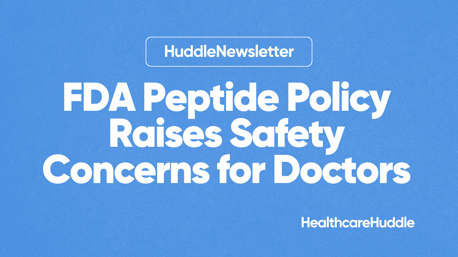 FDA Peptide Policy Raises Safety Concerns for Doctors
