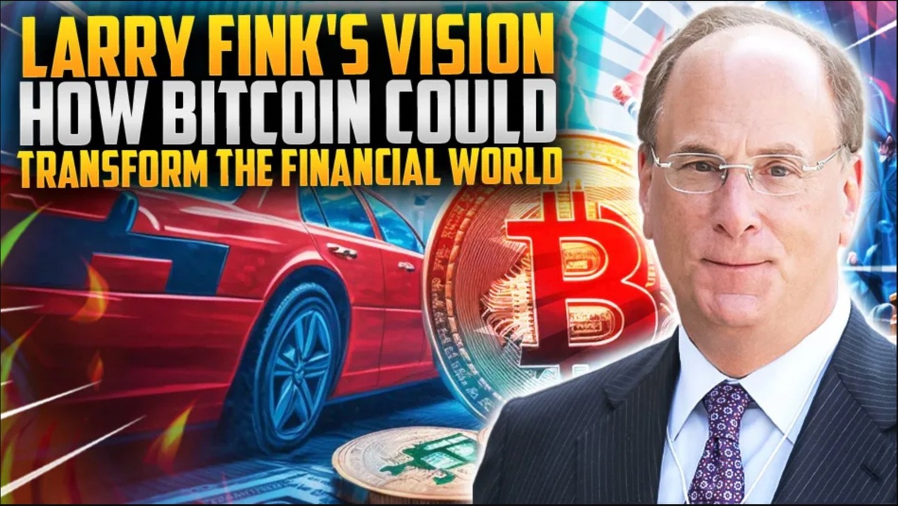 Larry Fink's Vision: How Bitcoin Could Transform the Financial World