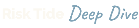 Risk Tide Deep Dive