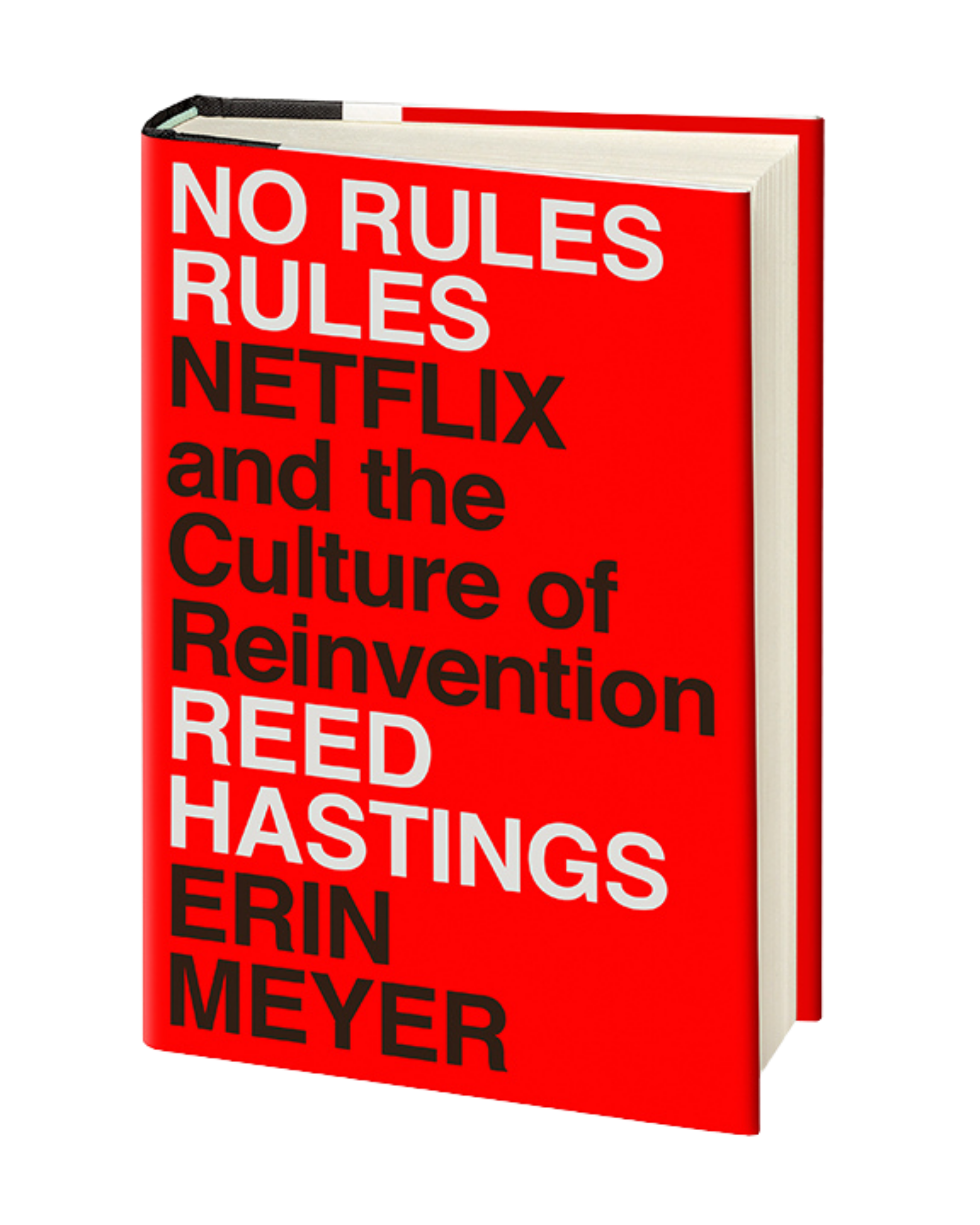 No Rules Rules — Reed Hastings & Erin Meyer