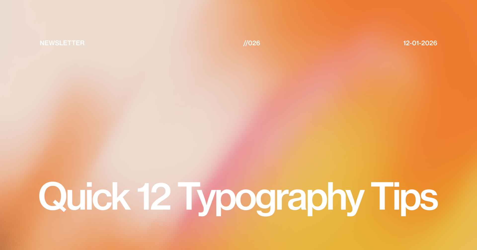 Typography Mastery: 12 Quick Tips to Transform Your Design Skills