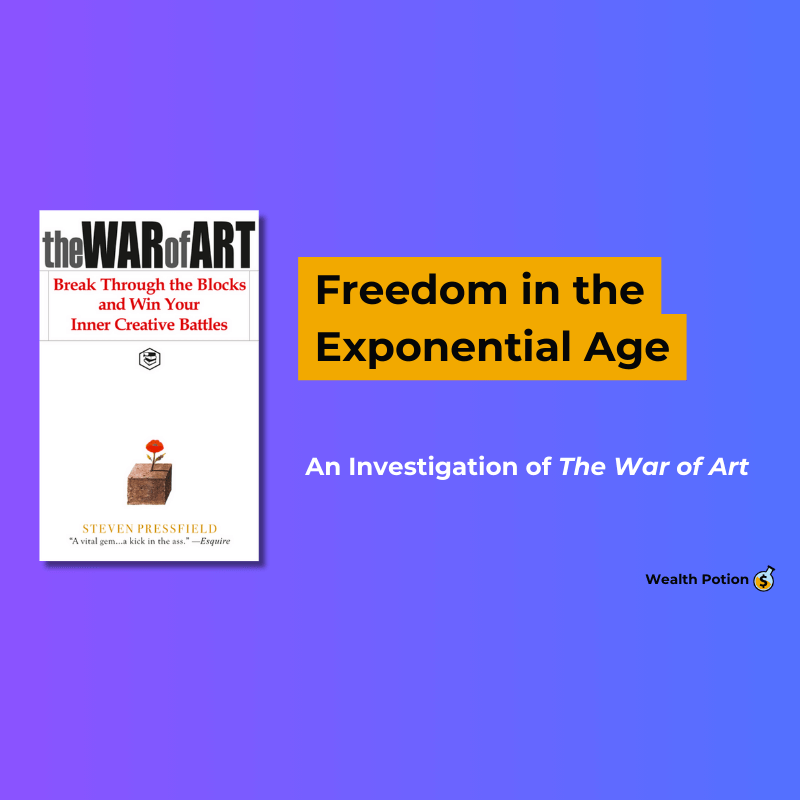The Cost of Freedom in the Exponential Age – The War of Art