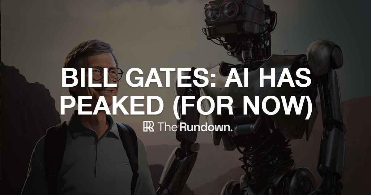 🤖 Bill Gates gives AI predictions...