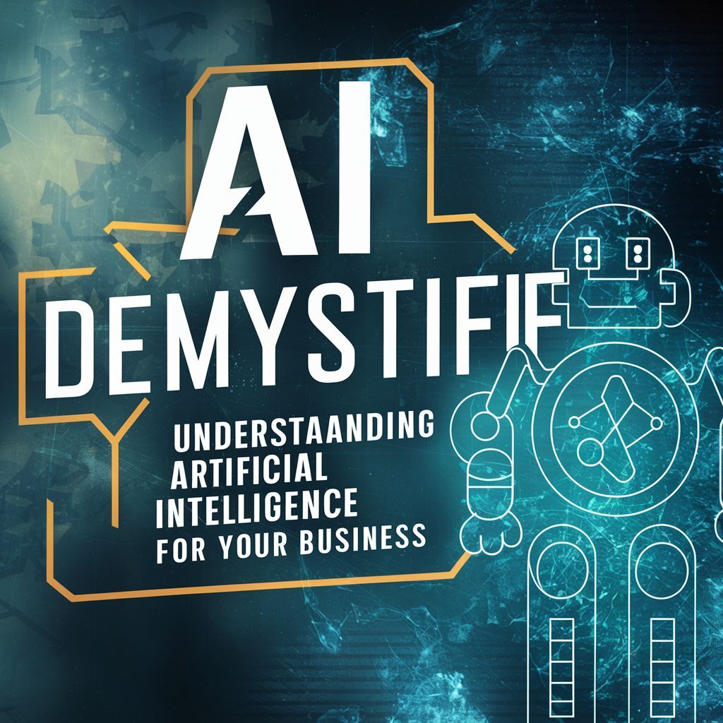 Ai Demystified Understanding Artificial Intelligence For Your Business Ai Demystified Understanding Artificial Intelligence For Your Business