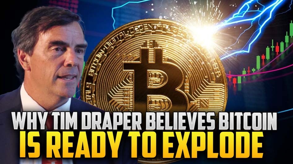 Why Tim Draper Believes Bitcoin Is Ready to Explode