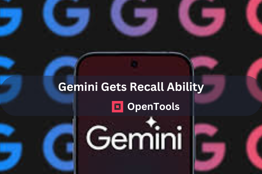 🧠Gemini Gets Recall Ability