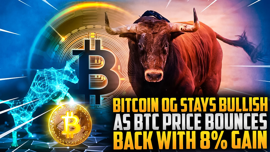 ⚡Bullish Bitcoin OG: BTC Price Bounces Up 8%