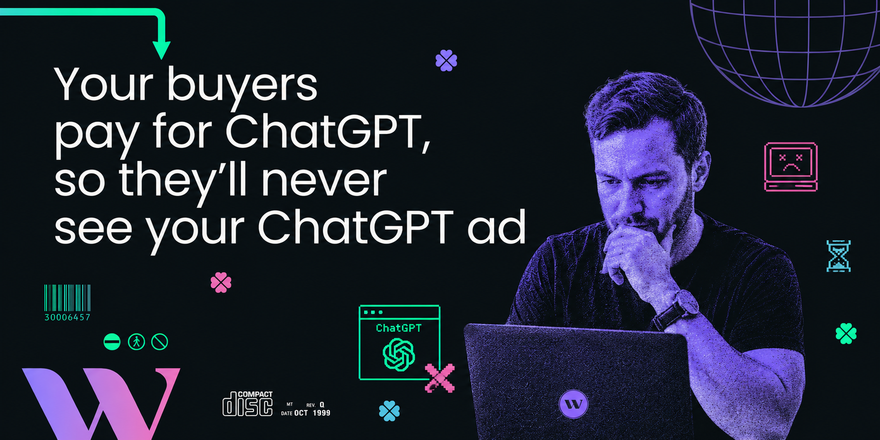 Your buyers pay for ChatGPT, so they'll never see your ChatGPT ad