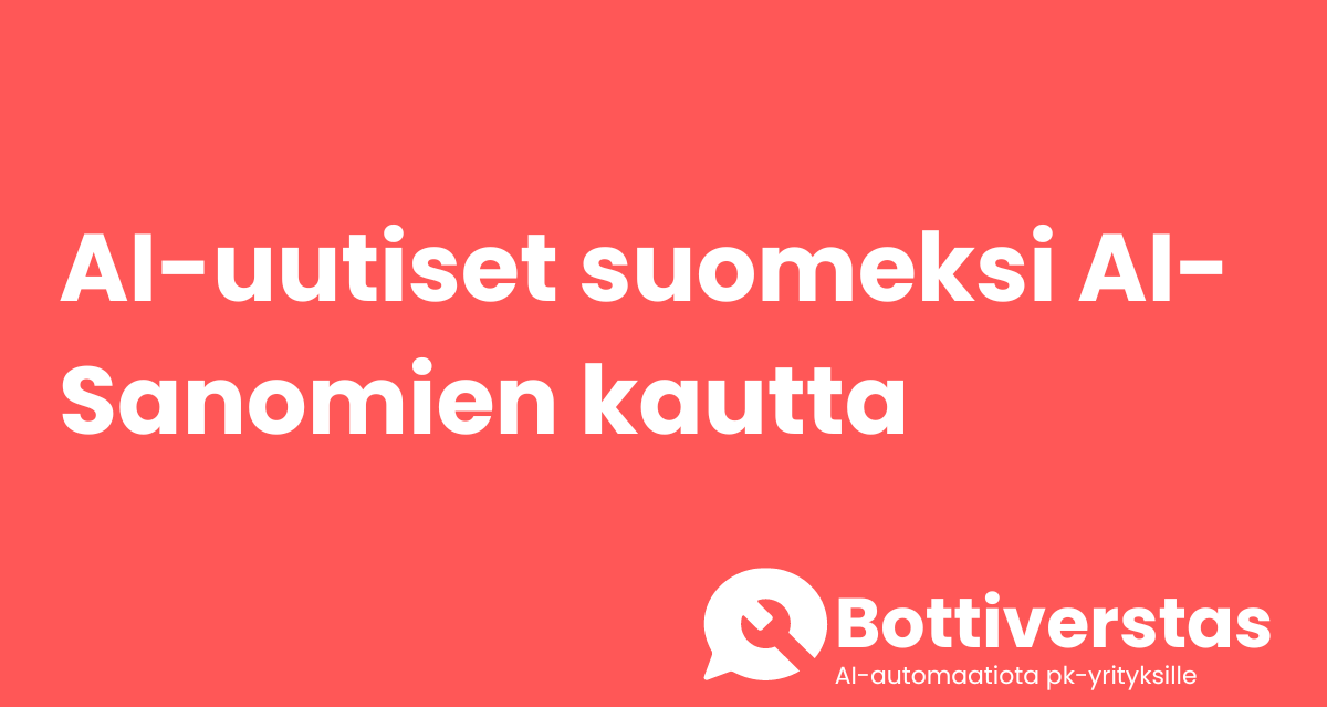 Tekoäly-uutiset suomeksi – pysy ajan tasalla tekoälyn kehityksestä