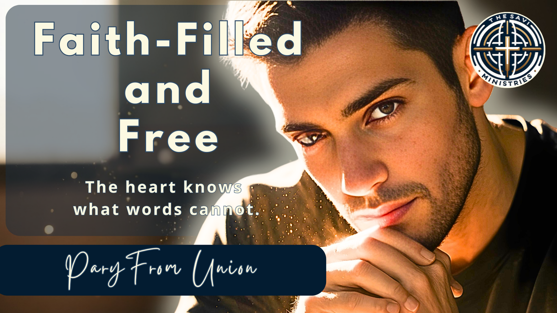 Praying From Union: Praying In Faith and With Faith