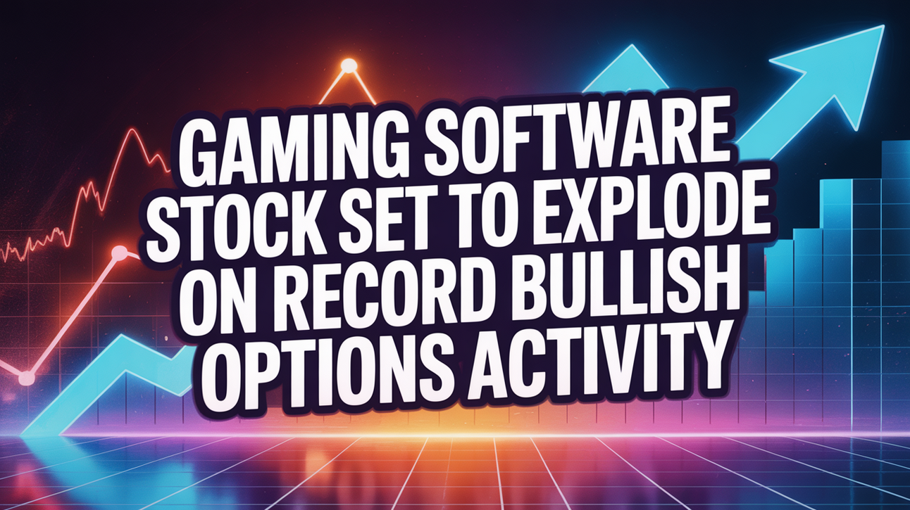 Gaming Software Stock Set to Explode on Record Bullish Options Activity