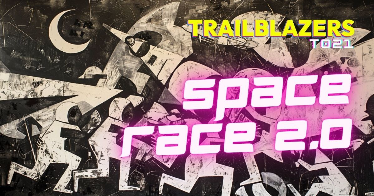 Space Race 2.0 – Here We Go Again!
