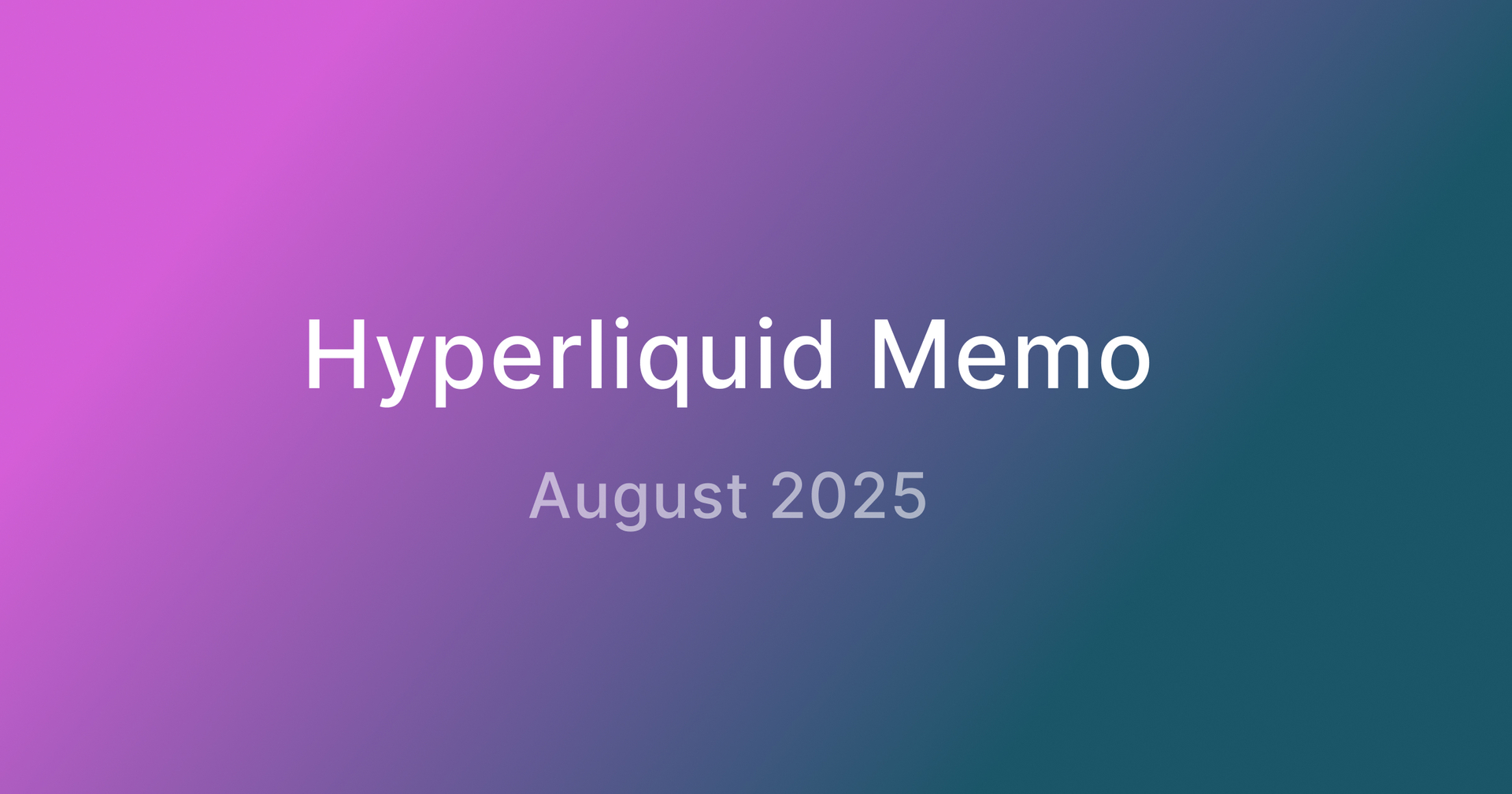 Hyperliquid Memo | The DeFi Report