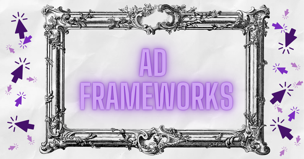 Use these frameworks to create ads that convert