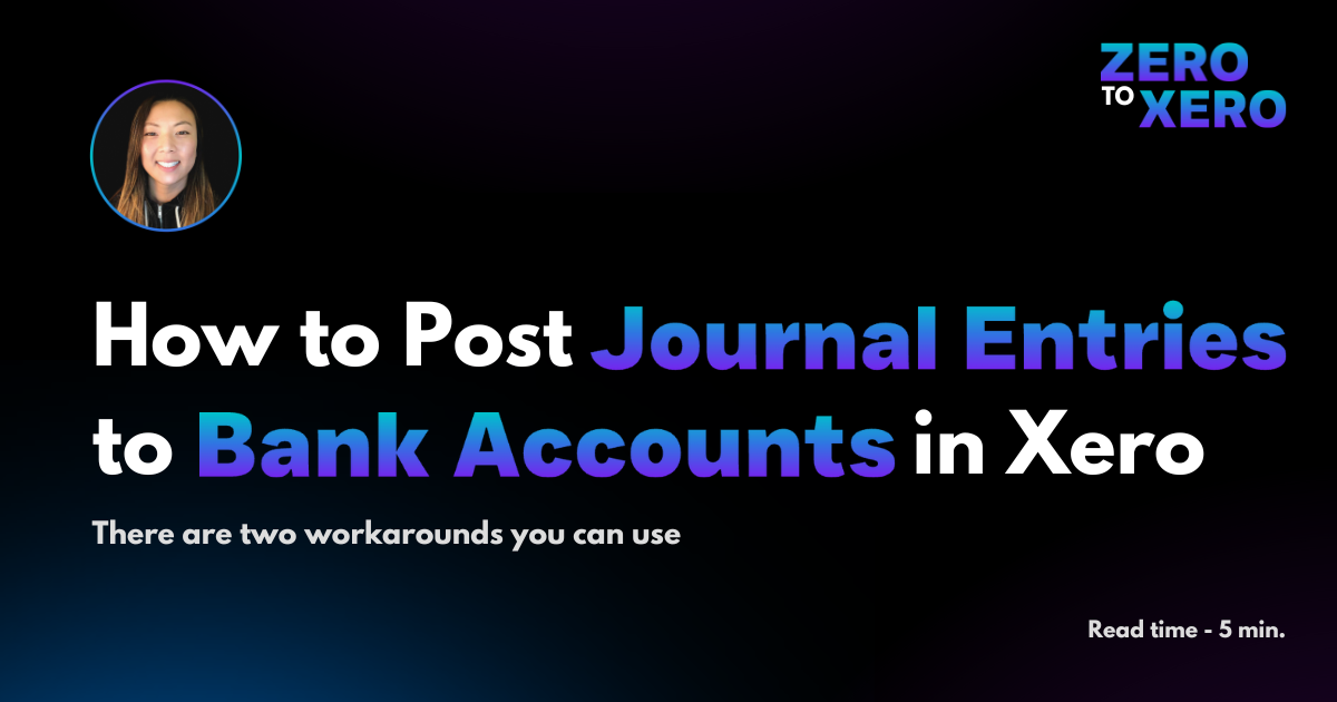 How to Post Journal Entries to Bank Accounts in Xero
