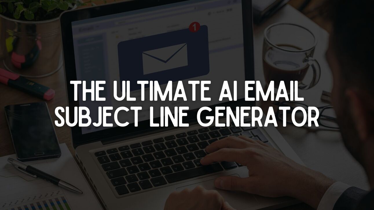 The Ultimate AI Email Subject Line Generator