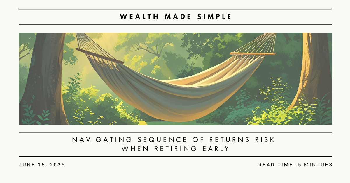 What Is Sequence of Returns Risk in Early Retirement and How Do You Manage It?