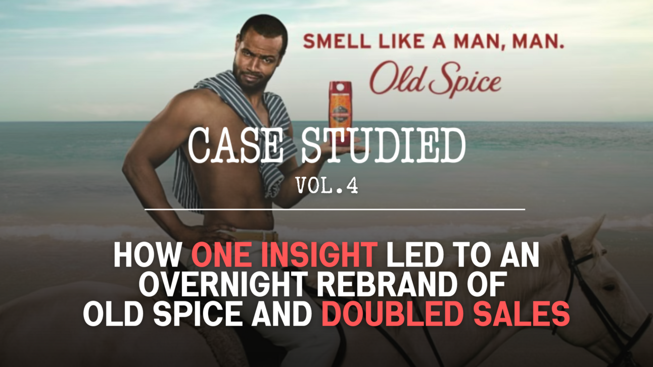 Case Studied: Vol 4. Old Spice: Not Your Grandpa’s Body Wash 🛁