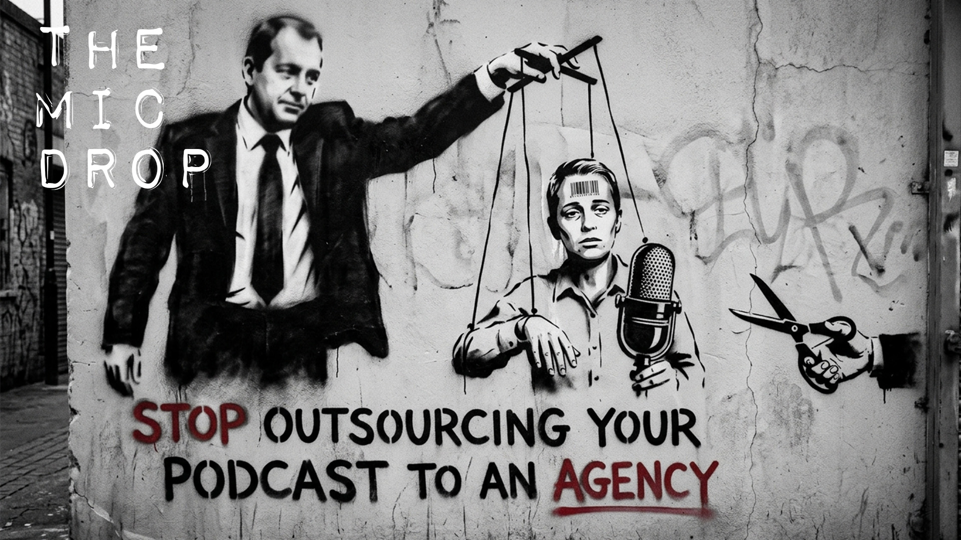 Stop Outsourcing Your Podcast to an Agency