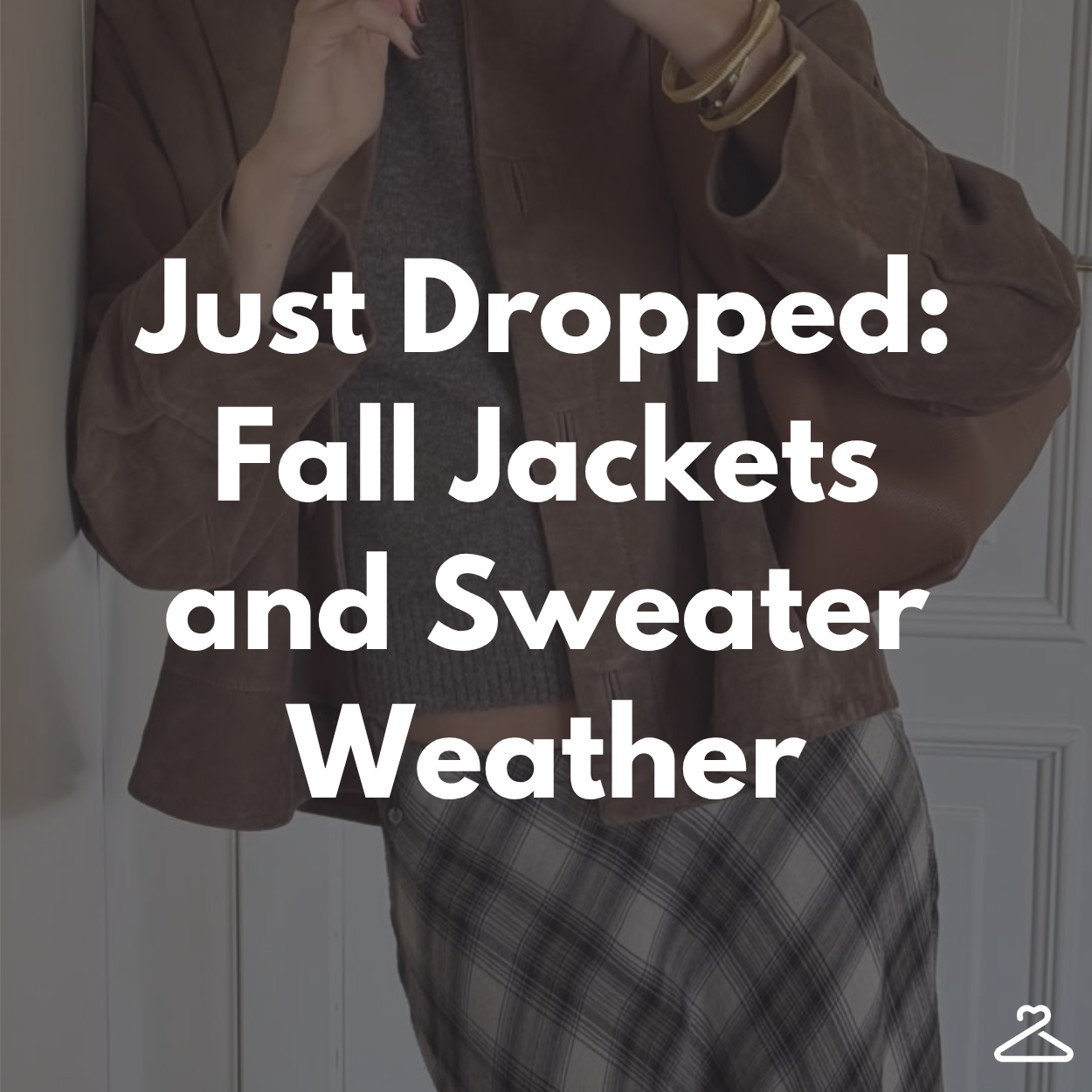 JUST DROPPED: your fall wardrobe JUST DROPPED: your fall wardrobe