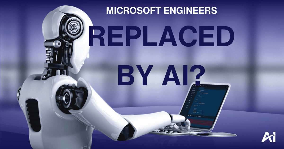 👨‍💻 Microsoft engineers replaced by AI?