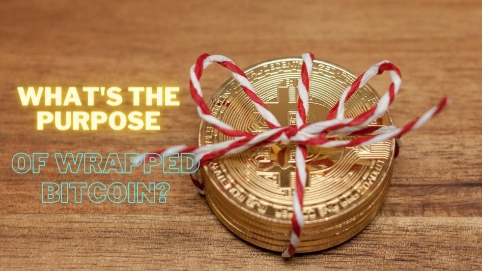 Bitcoin and Wrapped Bitcoin – What’s the Difference?