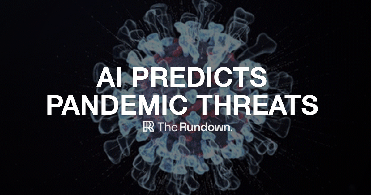 🤖 New AI predicts pandemic threats